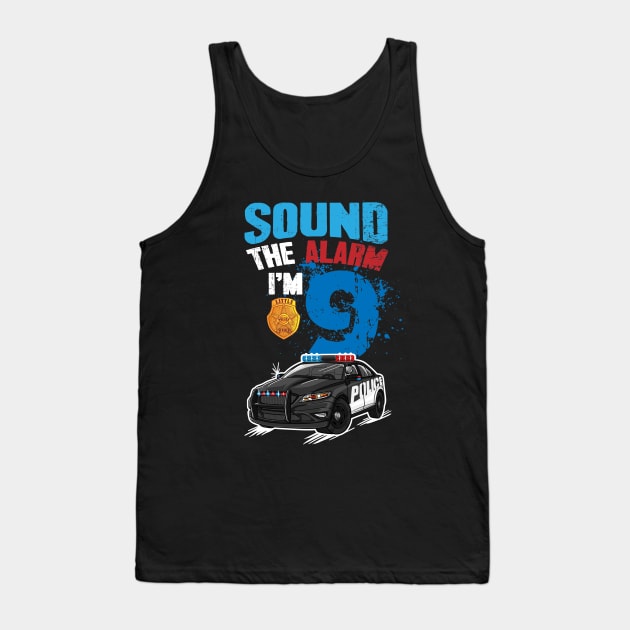 Kids Police Car 9th Birthday Gift Boy Sound The Alarm I'm 9 Tank Top by captainmood